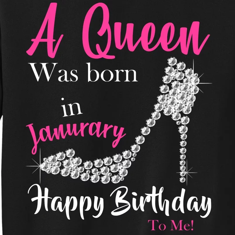 A Queen Was Born In January Birthday Sweatshirt