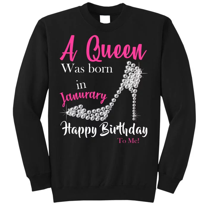 A Queen Was Born In January Birthday Sweatshirt