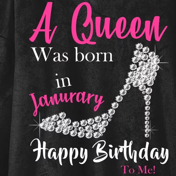 A Queen Was Born In January Birthday Hooded Wearable Blanket