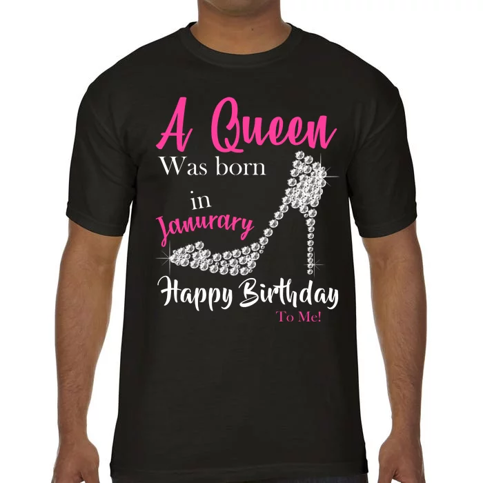 A Queen Was Born In January Birthday Comfort Colors T-Shirt