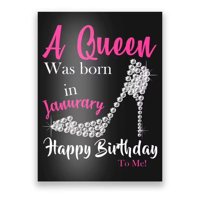 A Queen Was Born In January Birthday Poster