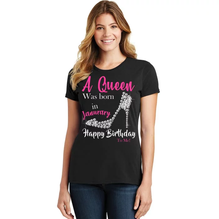 A Queen Was Born In January Birthday Women's T-Shirt