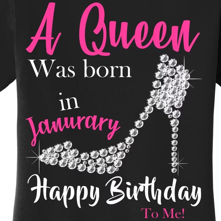 A Queen Was Born In January Birthday Women's T-Shirt