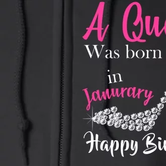 A Queen Was Born In January Birthday Full Zip Hoodie