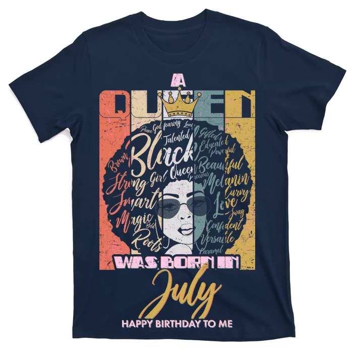 A Queen Was Born In July T-Shirt