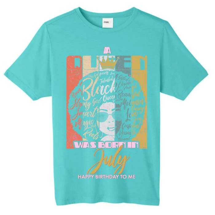 A Queen Was Born In July ChromaSoft Performance T-Shirt