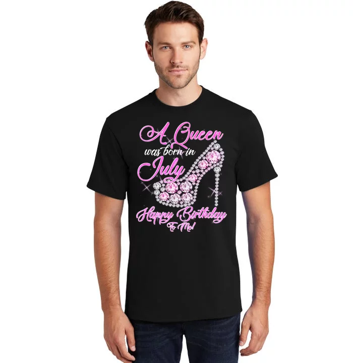 A Queen Was Born In July Fancy Birthday Tall T-Shirt