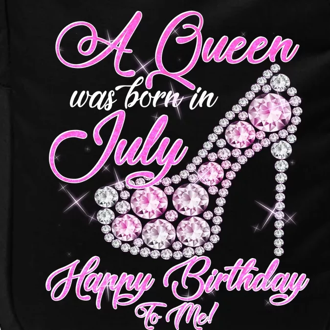 A Queen Was Born In July Fancy Birthday Impact Tech Backpack