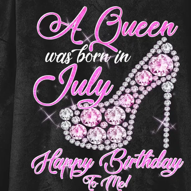 A Queen Was Born In July Fancy Birthday Hooded Wearable Blanket