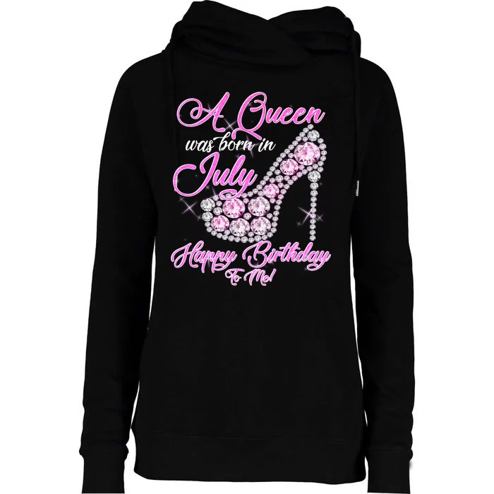 A Queen Was Born In July Fancy Birthday Womens Funnel Neck Pullover Hood