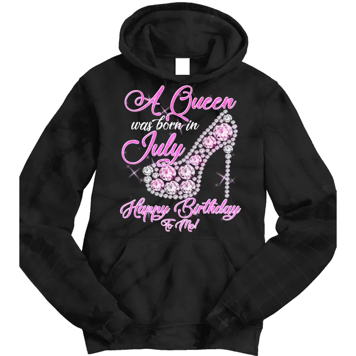 A Queen Was Born In July Fancy Birthday Tie Dye Hoodie