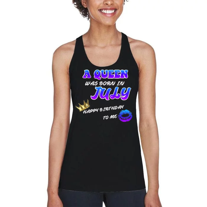 A Queen Was Born In July Happy Birthday To Me Women's Racerback Tank