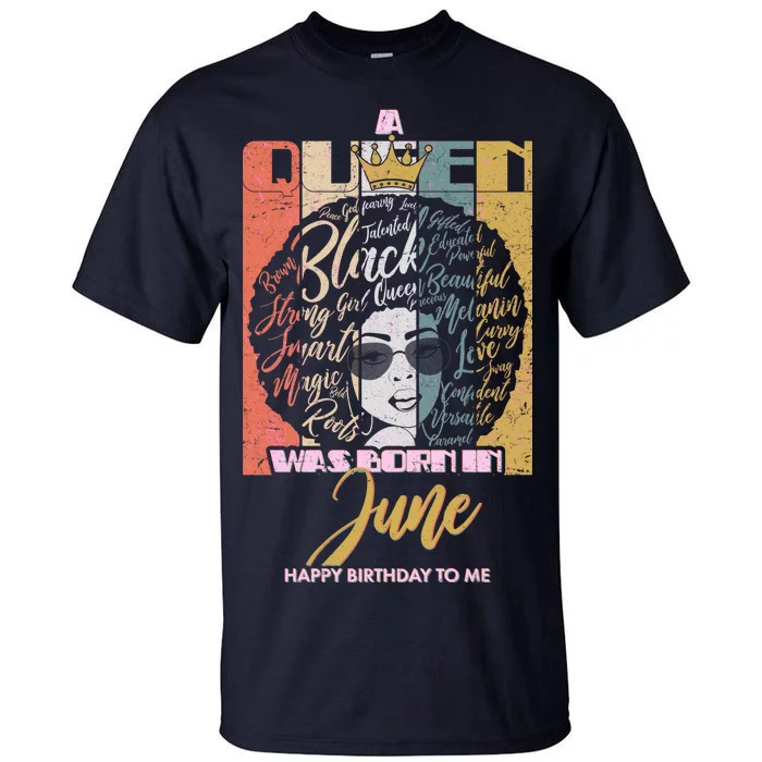 A Queen Was Born In June Tall T-Shirt