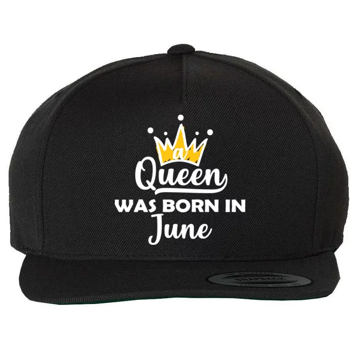 A Queen Was Born In June Birthday Wool Snapback Cap