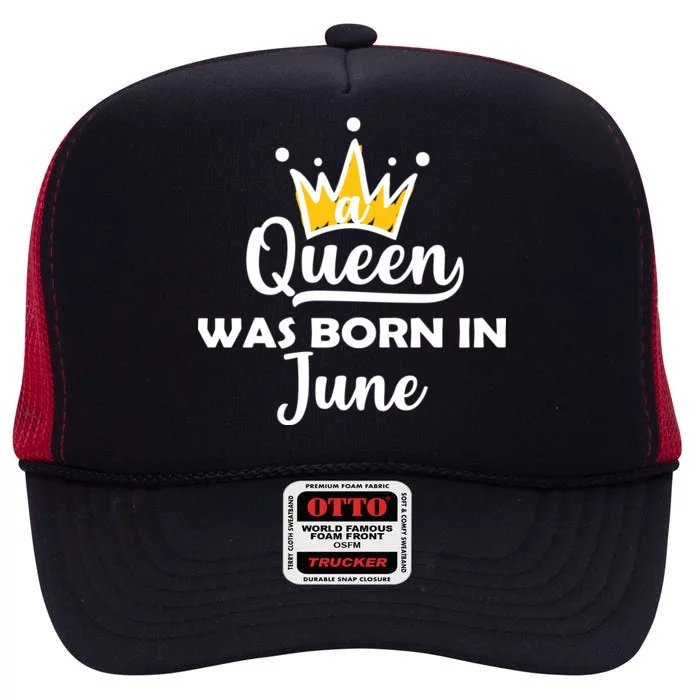 A Queen Was Born In June Birthday High Crown Mesh Trucker Hat