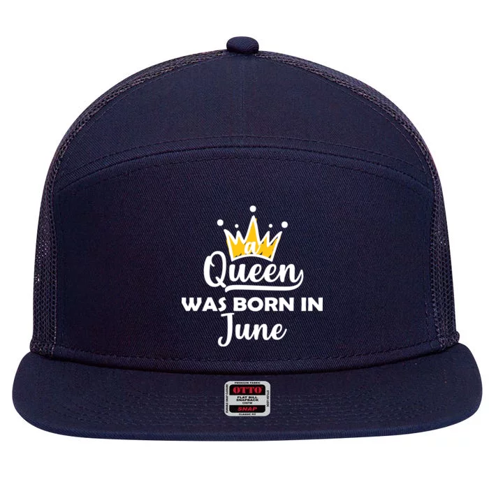 A Queen Was Born In June Birthday 7 Panel Mesh Trucker Snapback Hat