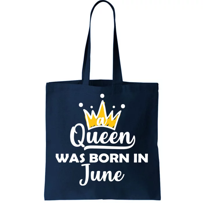 A Queen Was Born In June Birthday Tote Bag