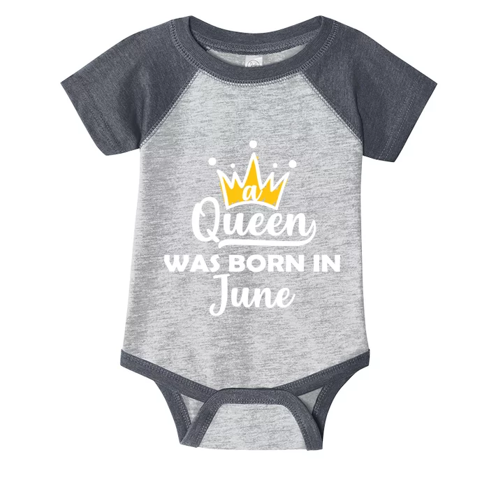 A Queen Was Born In June Birthday Infant Baby Jersey Bodysuit