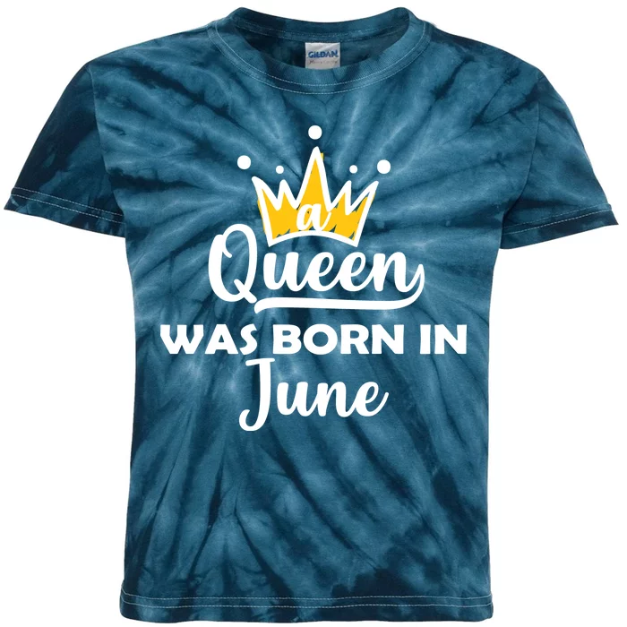 A Queen Was Born In June Birthday Kids Tie-Dye T-Shirt