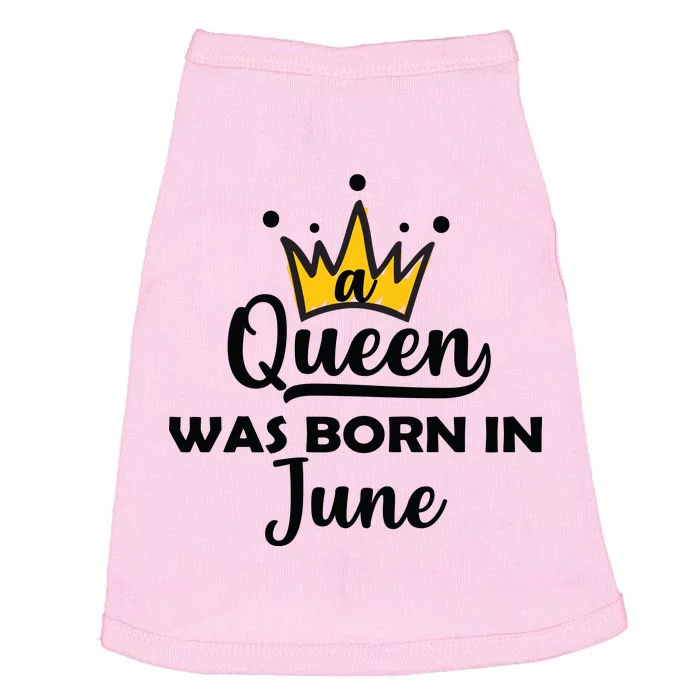 A Queen Was Born In June Birthday Doggie Tank