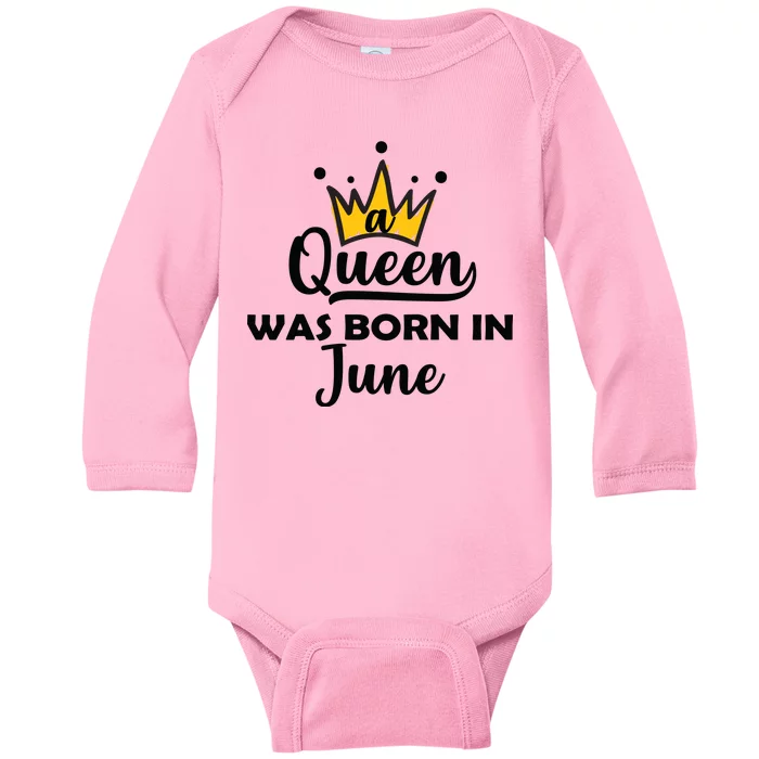 A Queen Was Born In June Birthday Baby Long Sleeve Bodysuit