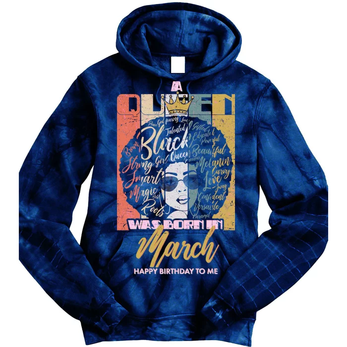 A Queen was Born in March Tie Dye Hoodie