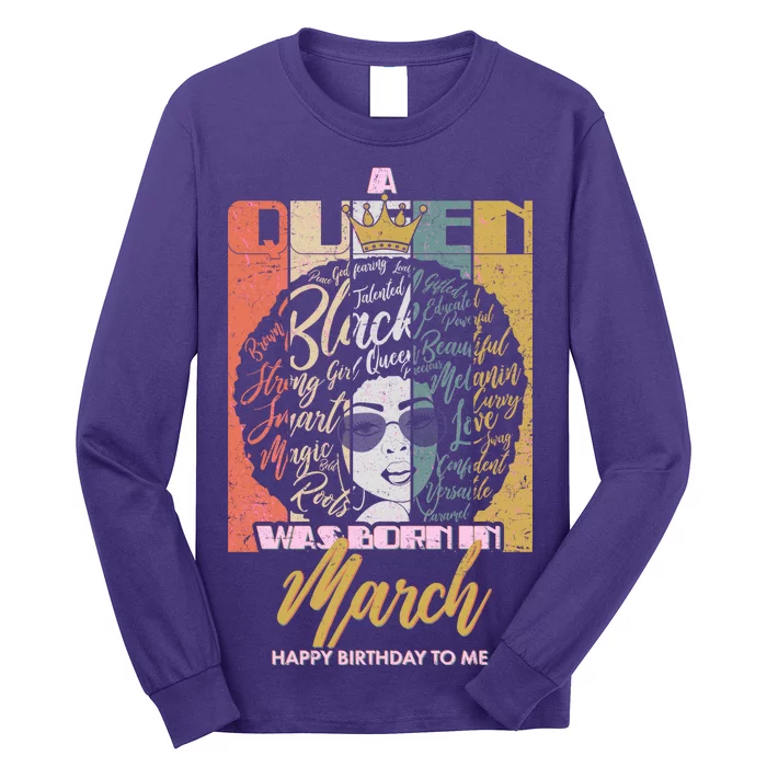 A Queen was Born in March Long Sleeve Shirt