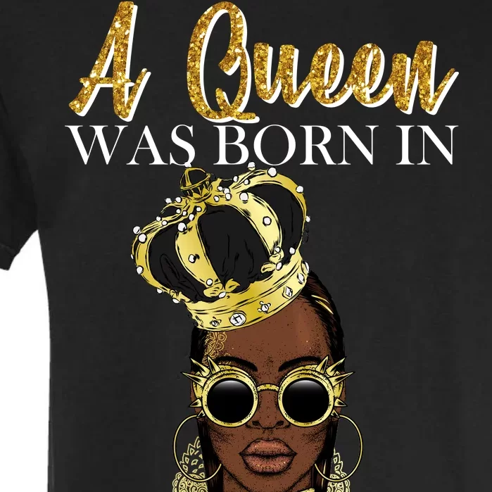 A Queen Was Born In March Happy Birthday Garment-Dyed Heavyweight T-Shirt