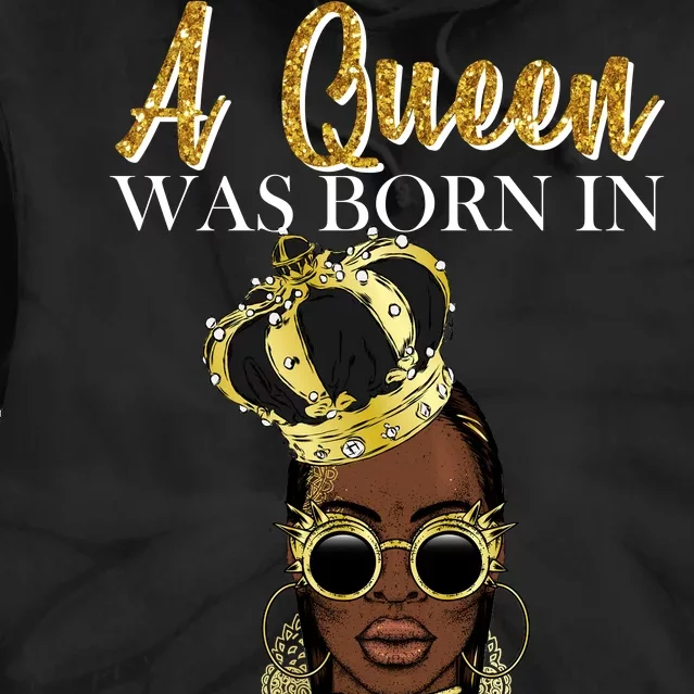 A Queen Was Born In March Happy Birthday Tie Dye Hoodie