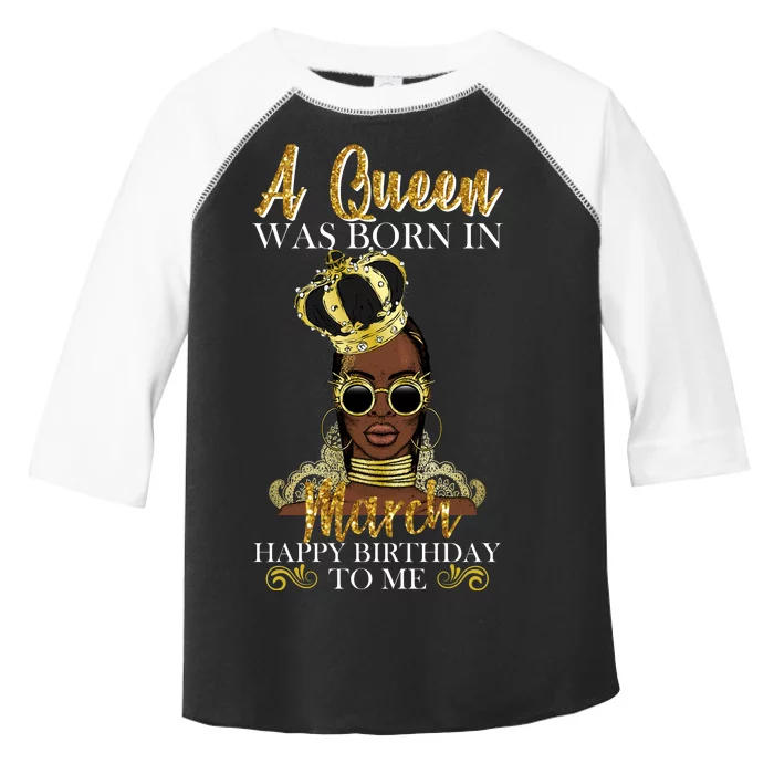 A Queen Was Born In March Happy Birthday Toddler Fine Jersey T-Shirt