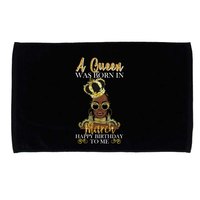 A Queen Was Born In March Happy Birthday Microfiber Hand Towel