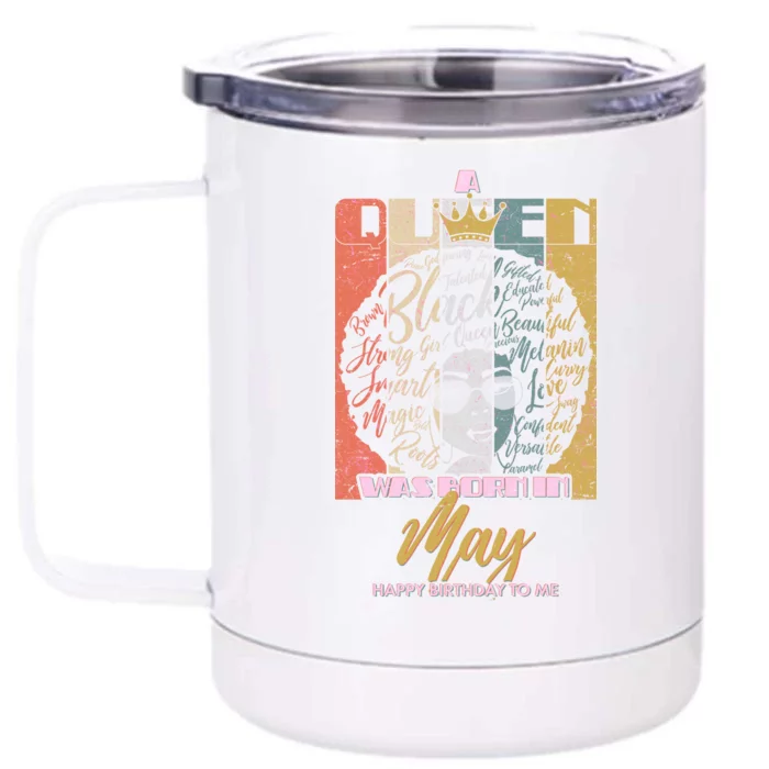 A Queen Was Born In May Front & Back 12oz Stainless Steel Tumbler Cup