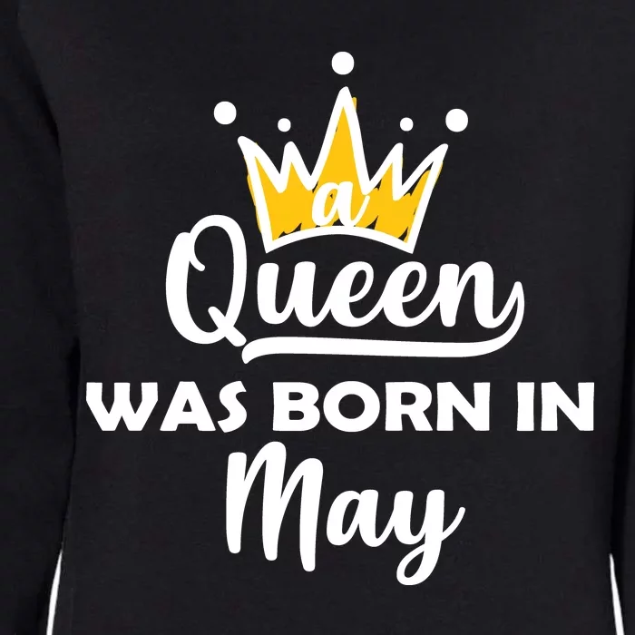 A Queen Was Born In May Birthday Womens California Wash Sweatshirt