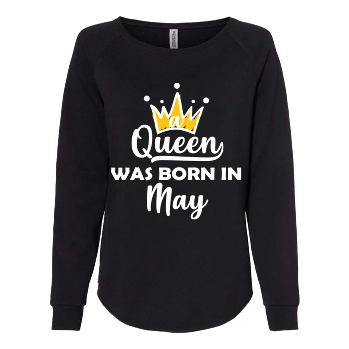 A Queen Was Born In May Birthday Womens California Wash Sweatshirt