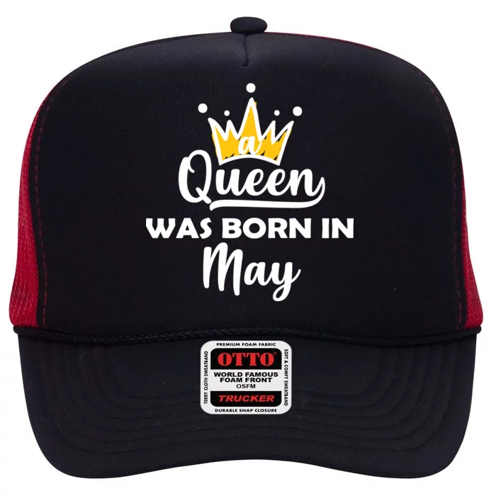 A Queen Was Born In May Birthday High Crown Mesh Trucker Hat