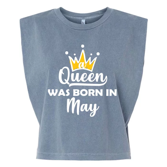 A Queen Was Born In May Birthday Garment-Dyed Women's Muscle Tee