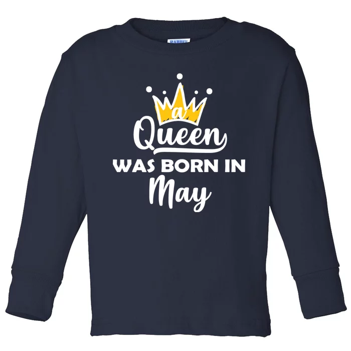 A Queen Was Born In May Birthday Toddler Long Sleeve Shirt