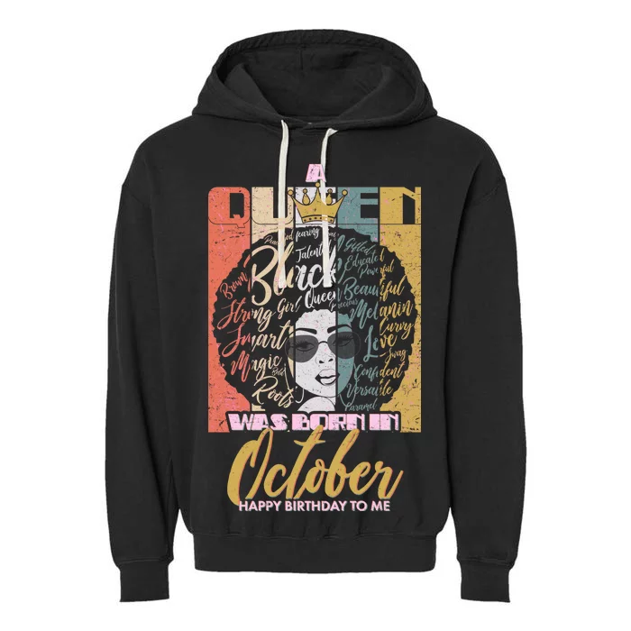 A Queen Was Born In October Garment-Dyed Fleece Hoodie