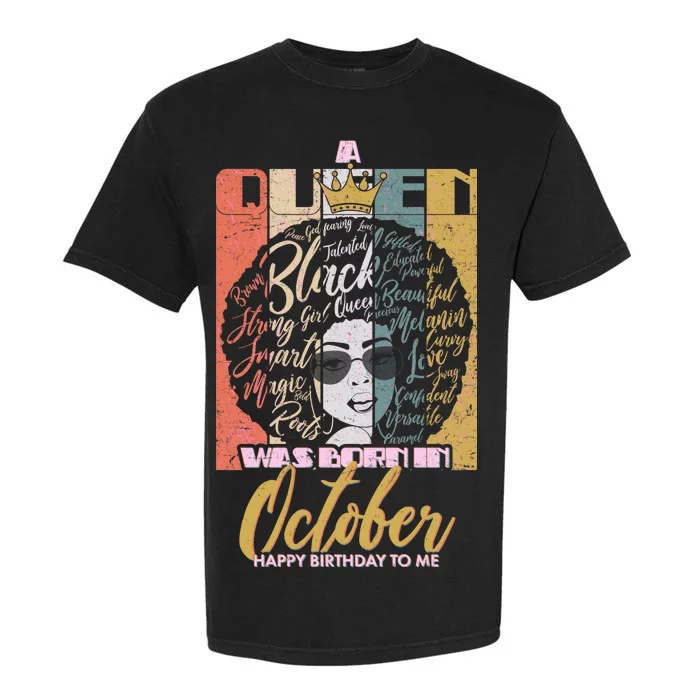 A Queen Was Born In October Garment-Dyed Heavyweight T-Shirt