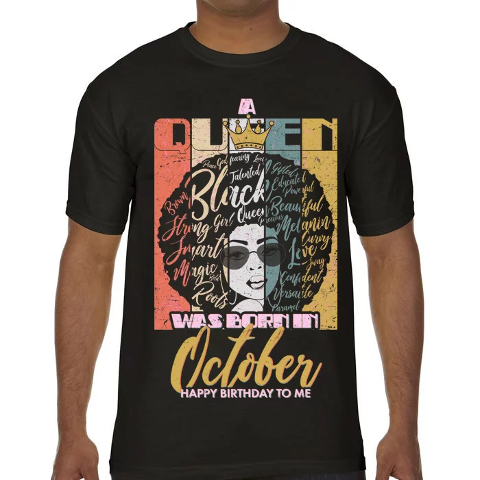 A Queen Was Born In October Comfort Colors T-Shirt