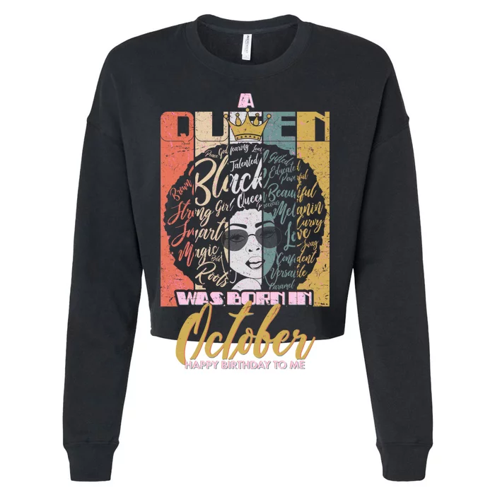 A Queen Was Born In October Cropped Pullover Crew