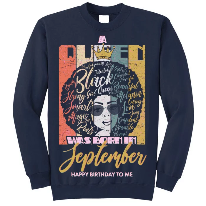 A Queen Was Born In September Tall Sweatshirt