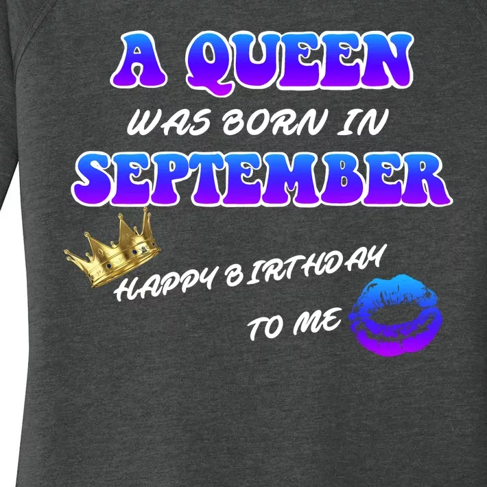 A Queen Was Born In September Happy Birthday To Me Women's Perfect Tri Tunic Long Sleeve Shirt