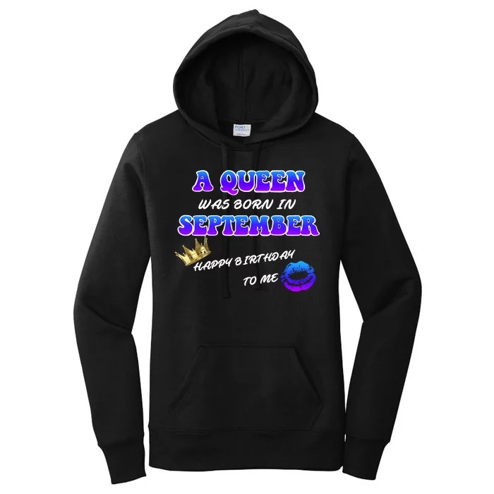 A Queen Was Born In September Happy Birthday To Me Women's Pullover Hoodie