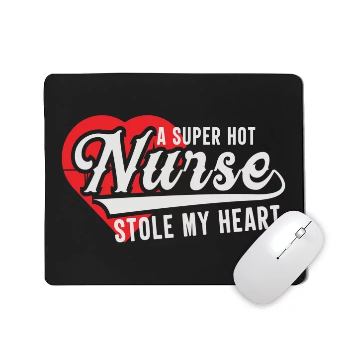 A Super Hot Nurse Stole My Heart Mousepad