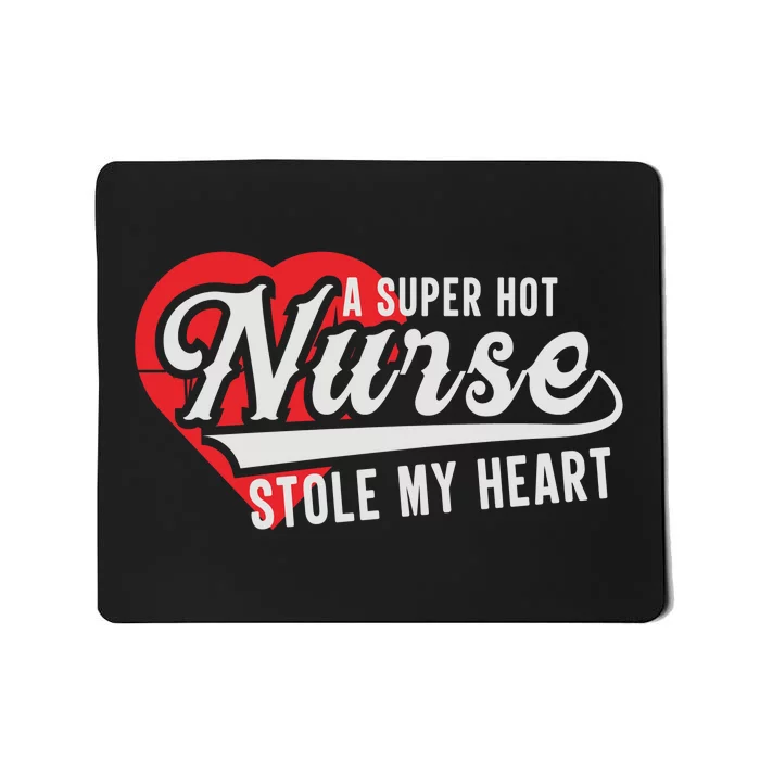 A Super Hot Nurse Stole My Heart Mousepad