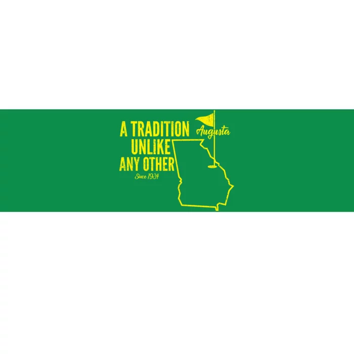 A Tradition Unlike Any Other Augusta Georgia Golfing Bumper Sticker