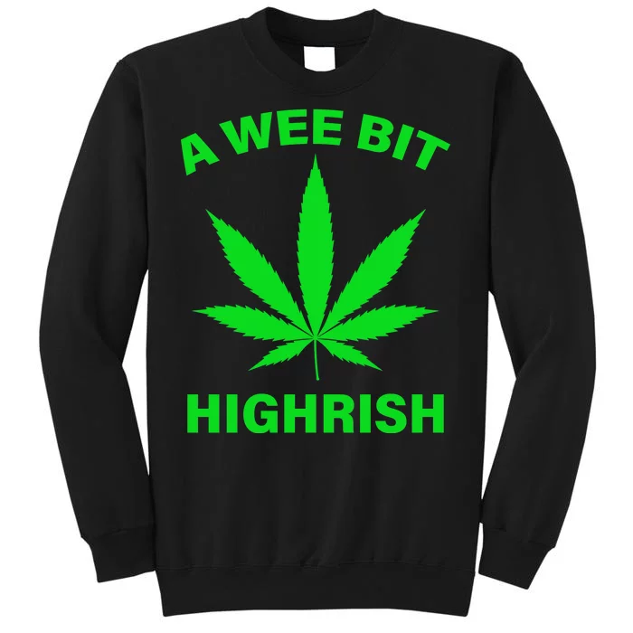 A Wee Bit Highrish Sweatshirt