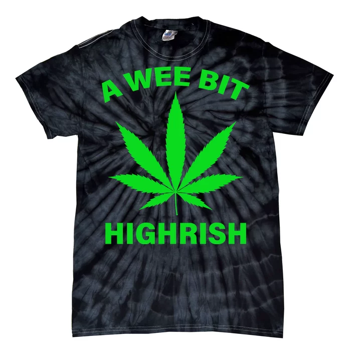 A Wee Bit Highrish Tie-Dye T-Shirt