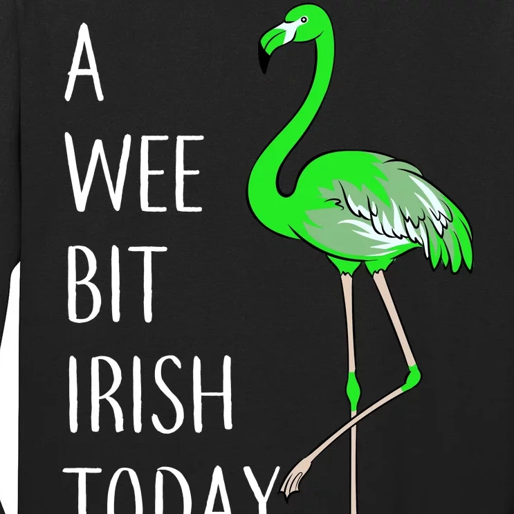 A Wee Bit Irish Today Flamingo Tall Long Sleeve T-Shirt